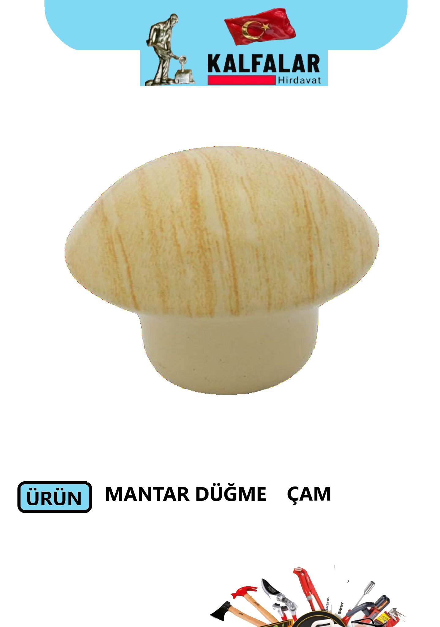 DÜĞME KULP MANTAR ÇAM