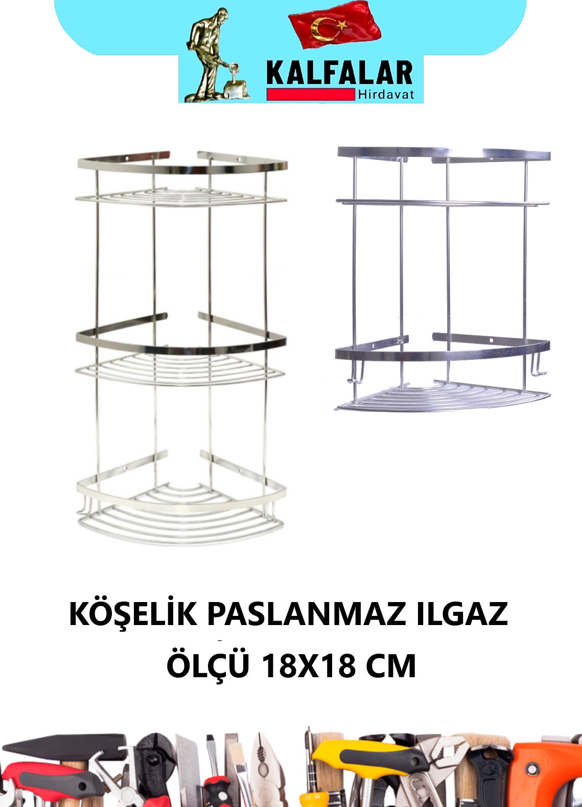KÖŞELİK PASLANMAZ 3 KATLI ILGAZ 18X18 CM KALFAM