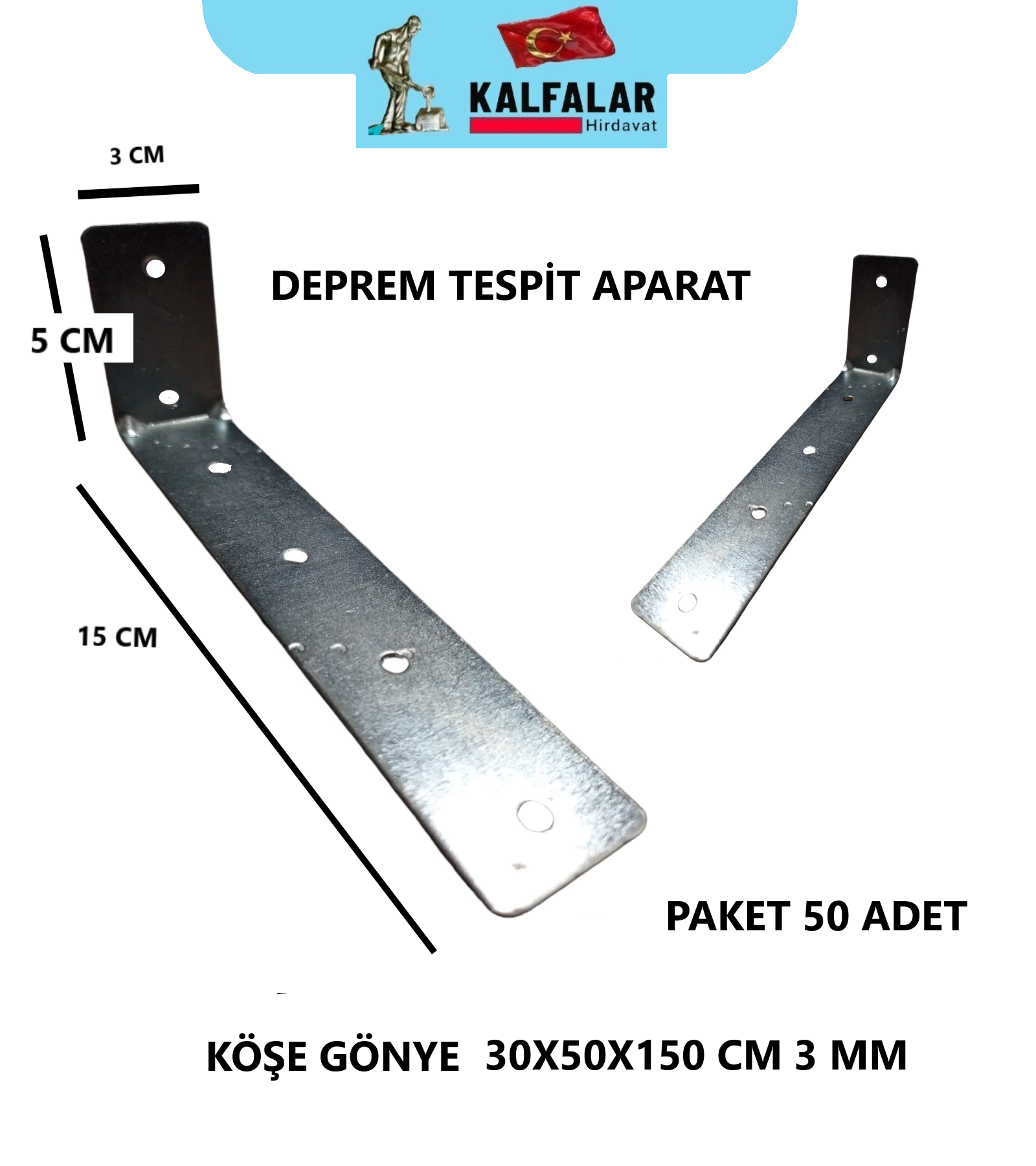 KÖŞE GÖNYE DEPREM BAĞLANTI APARAT 30X50X150 CM 3 MM