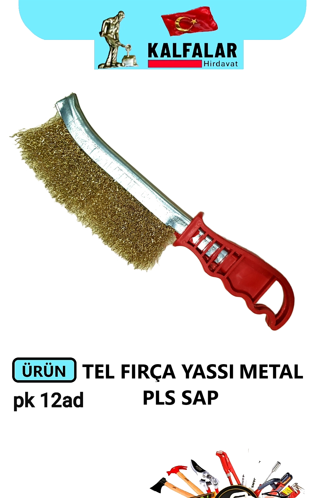 TEL FIRÇA YASSI METAL PLS SAP