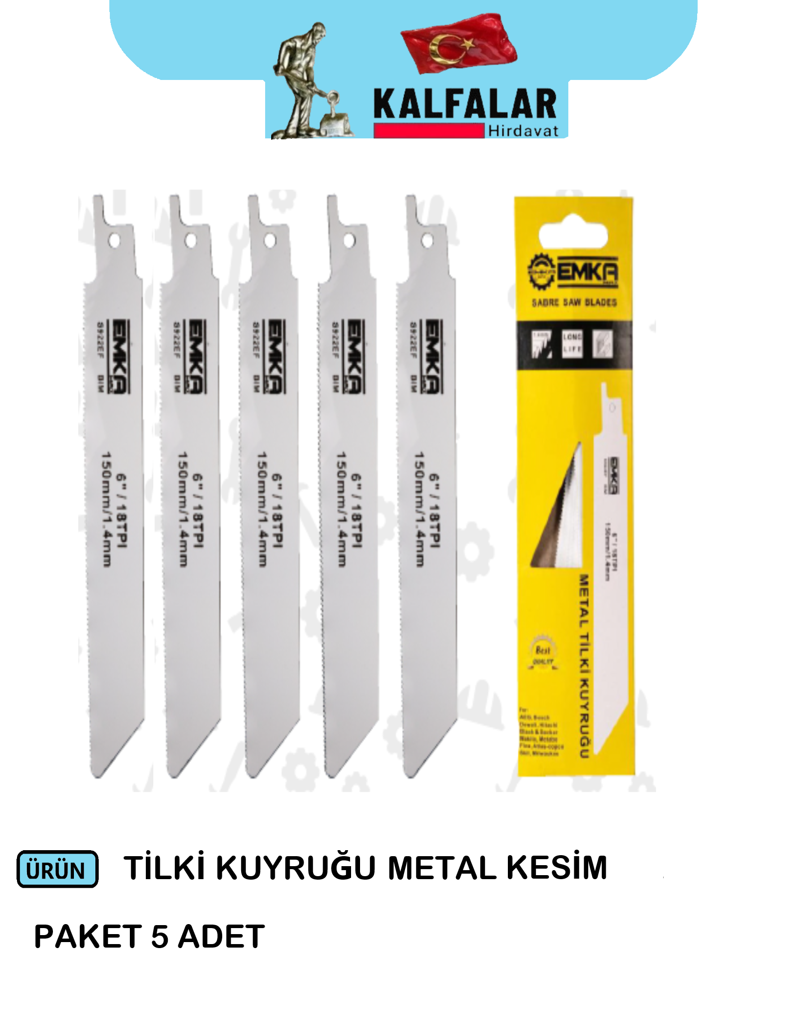 TİLKİ KUYRUĞU TESTERESİ HIZLI METAL KESİM 150MM