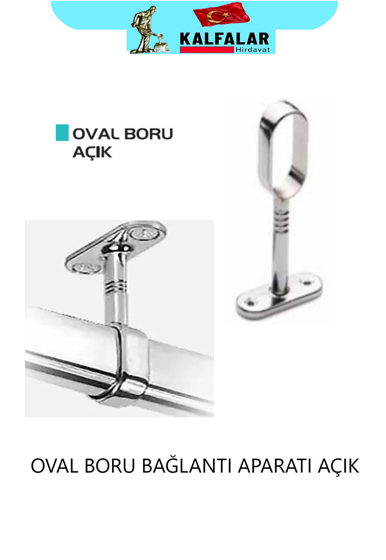 OVAL BORU BAĞLANTI APARATI AÇIK