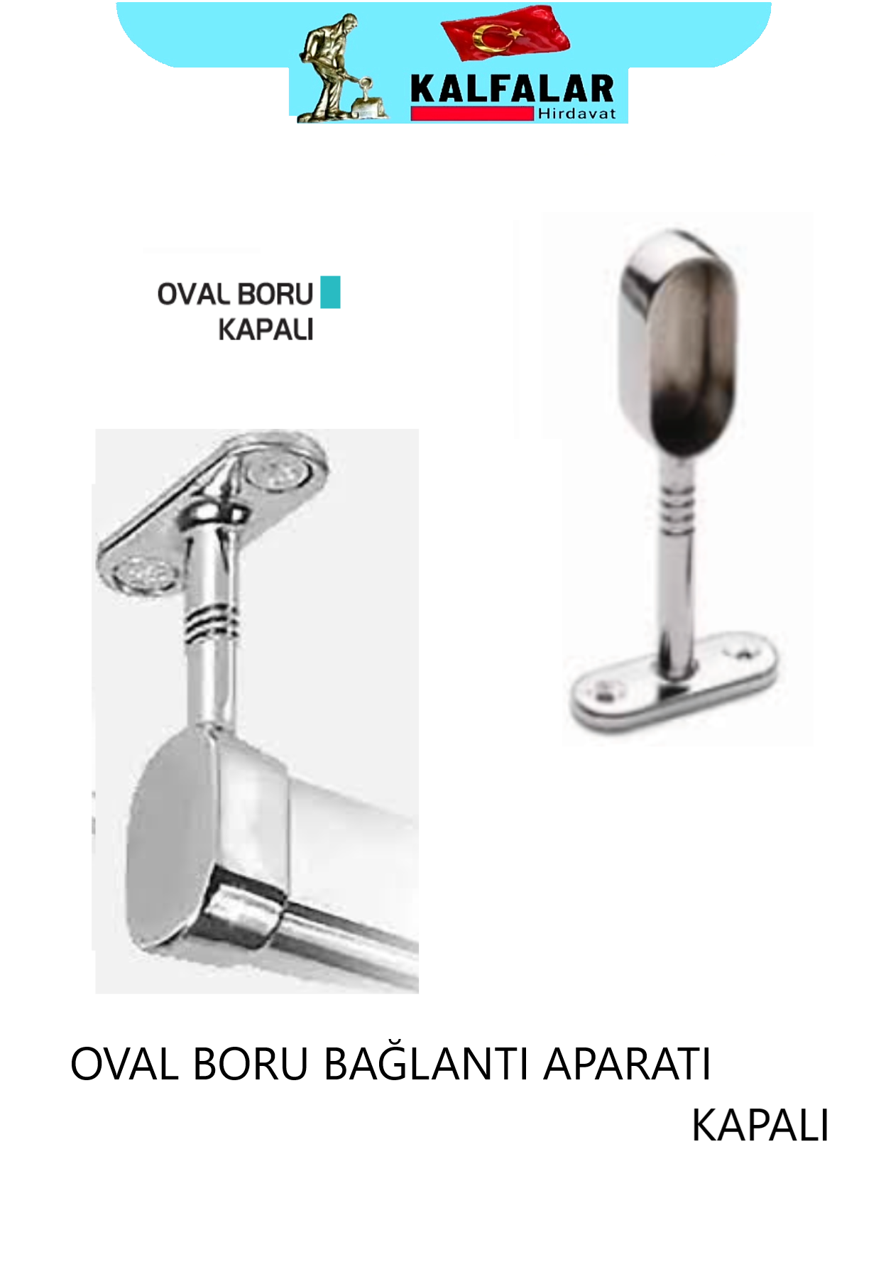 OVAL BORU BAĞLANTI APARATI KAPALI