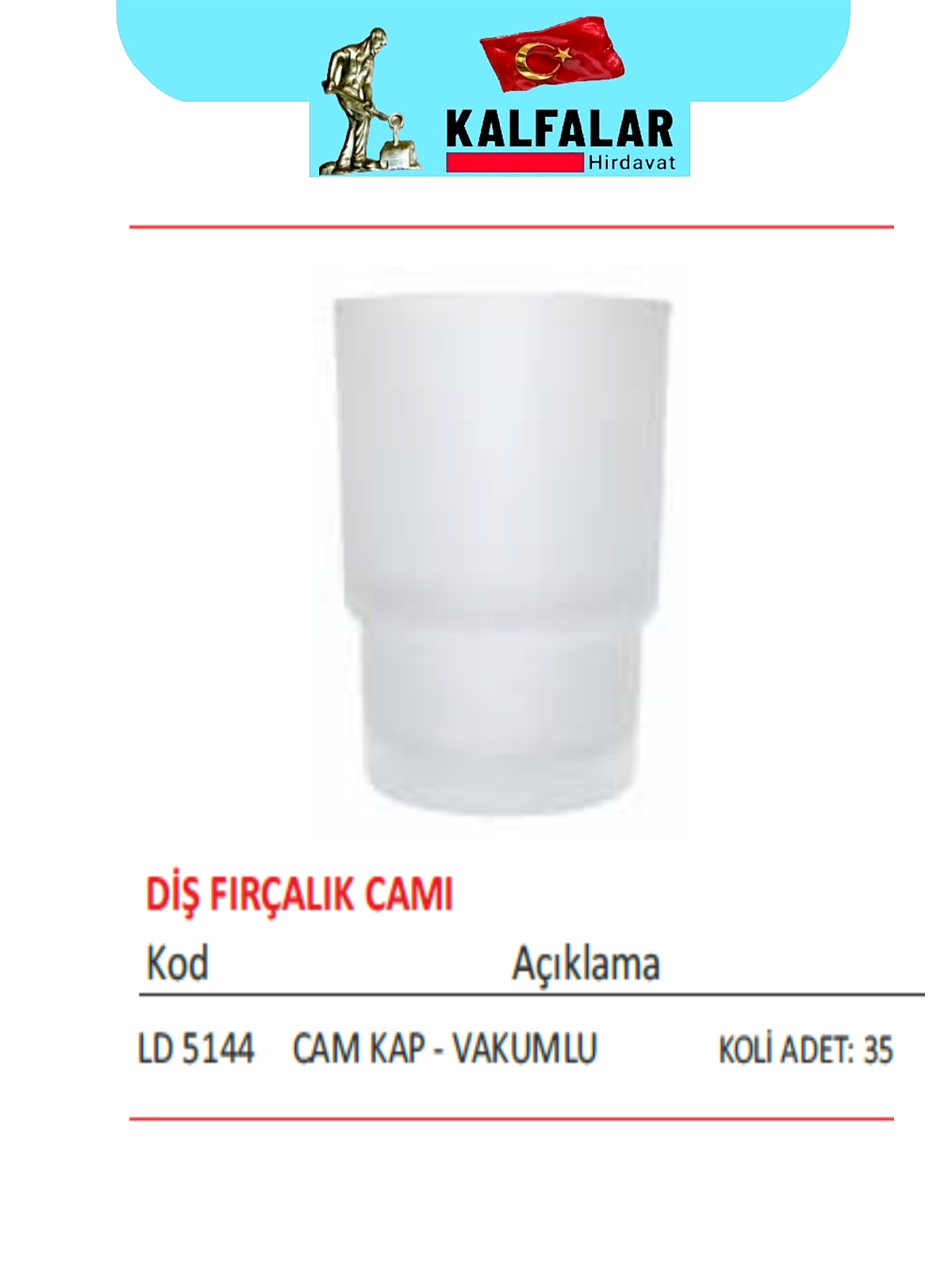 DİŞ FIRÇALIK CAM KAP KALFAM