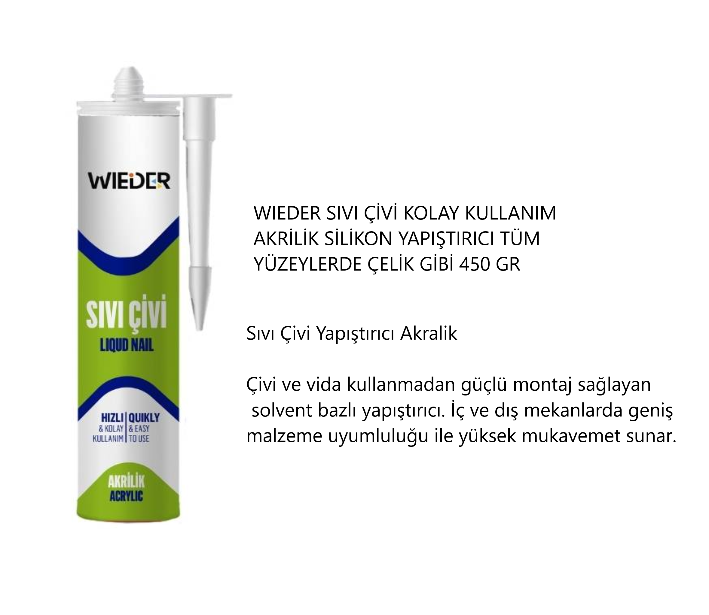 SIVI ÇİVİ AKRİLİK MONTAJ  YAPIŞTIRICI 450 ML WEİDER