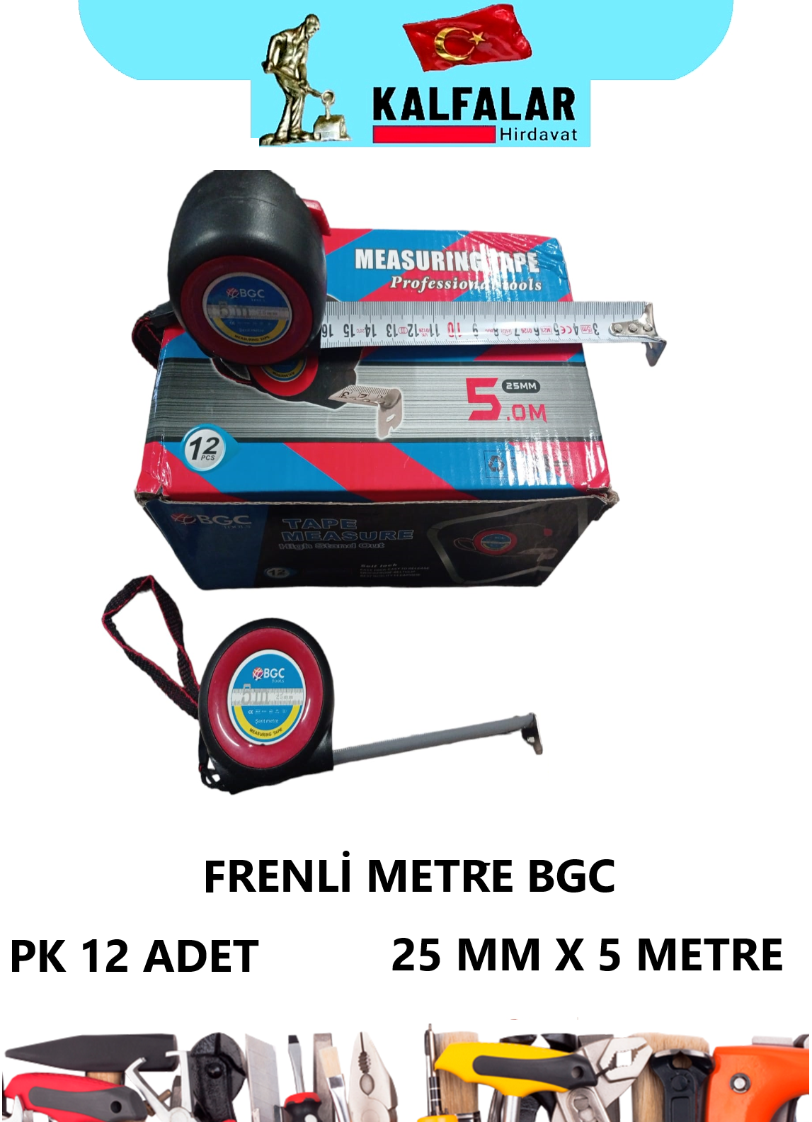 METRE FRENLİ BGC 25MMX5 METRE 1 NCİ KALİTE