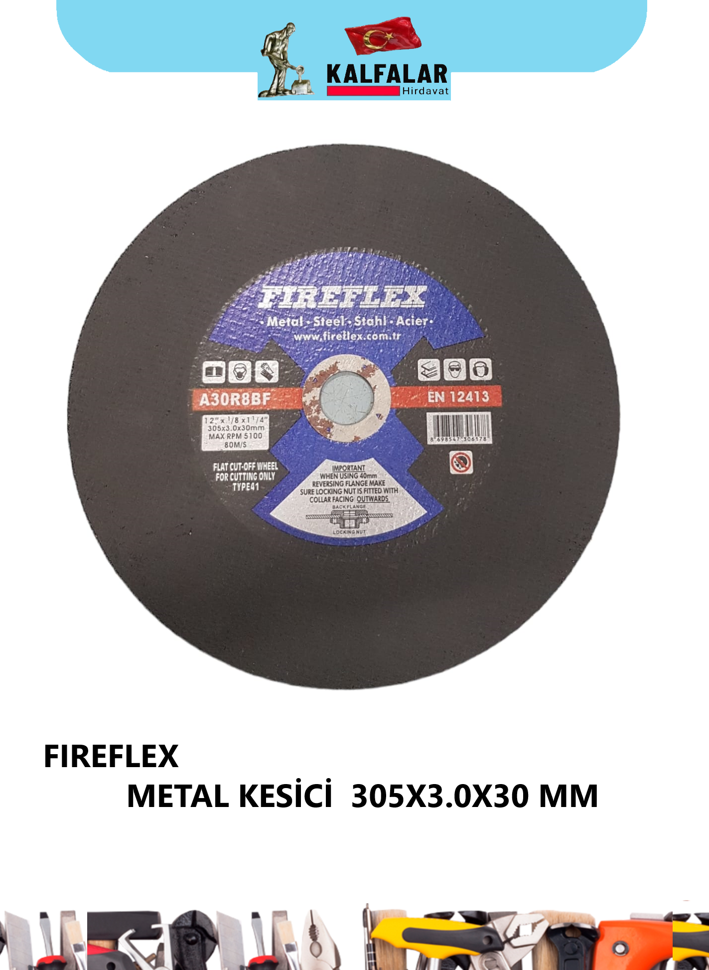 METAL KESİCİ 305X3.0X30 MM FIREFLEX