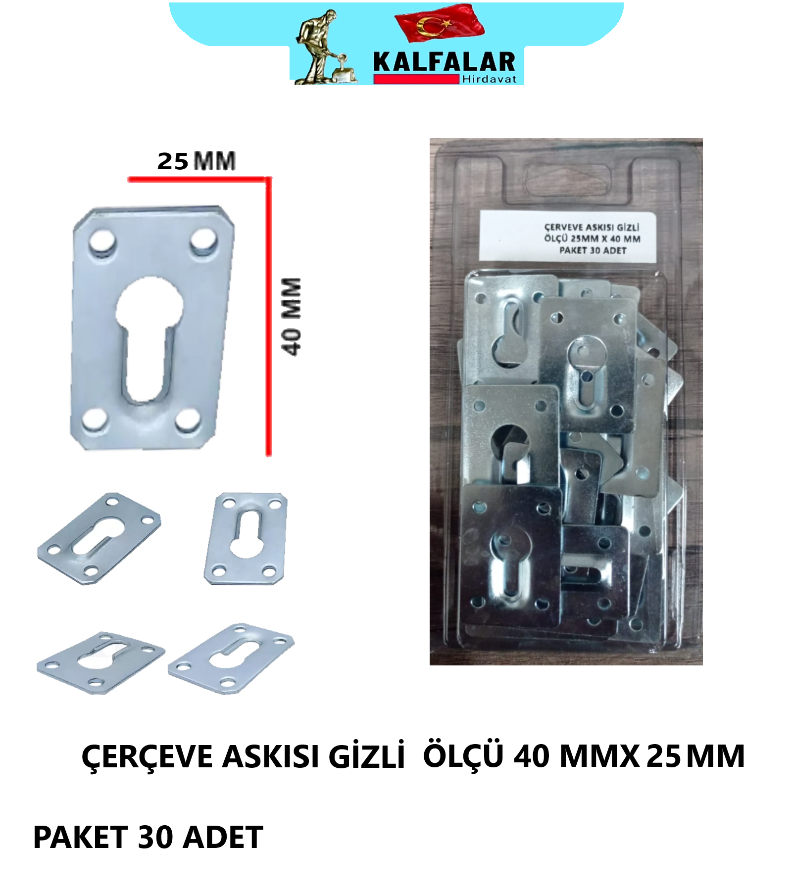 ÇERÇEVE ASKISI GİZLİ ÖLÇÜ 25MMX40MM PK 30 ADET