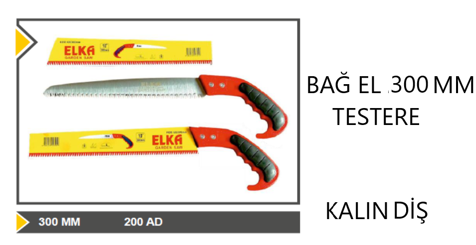 BAĞ TESTERE BUDAMA 300 MM KALIN DİŞ ELKA ÇELİK