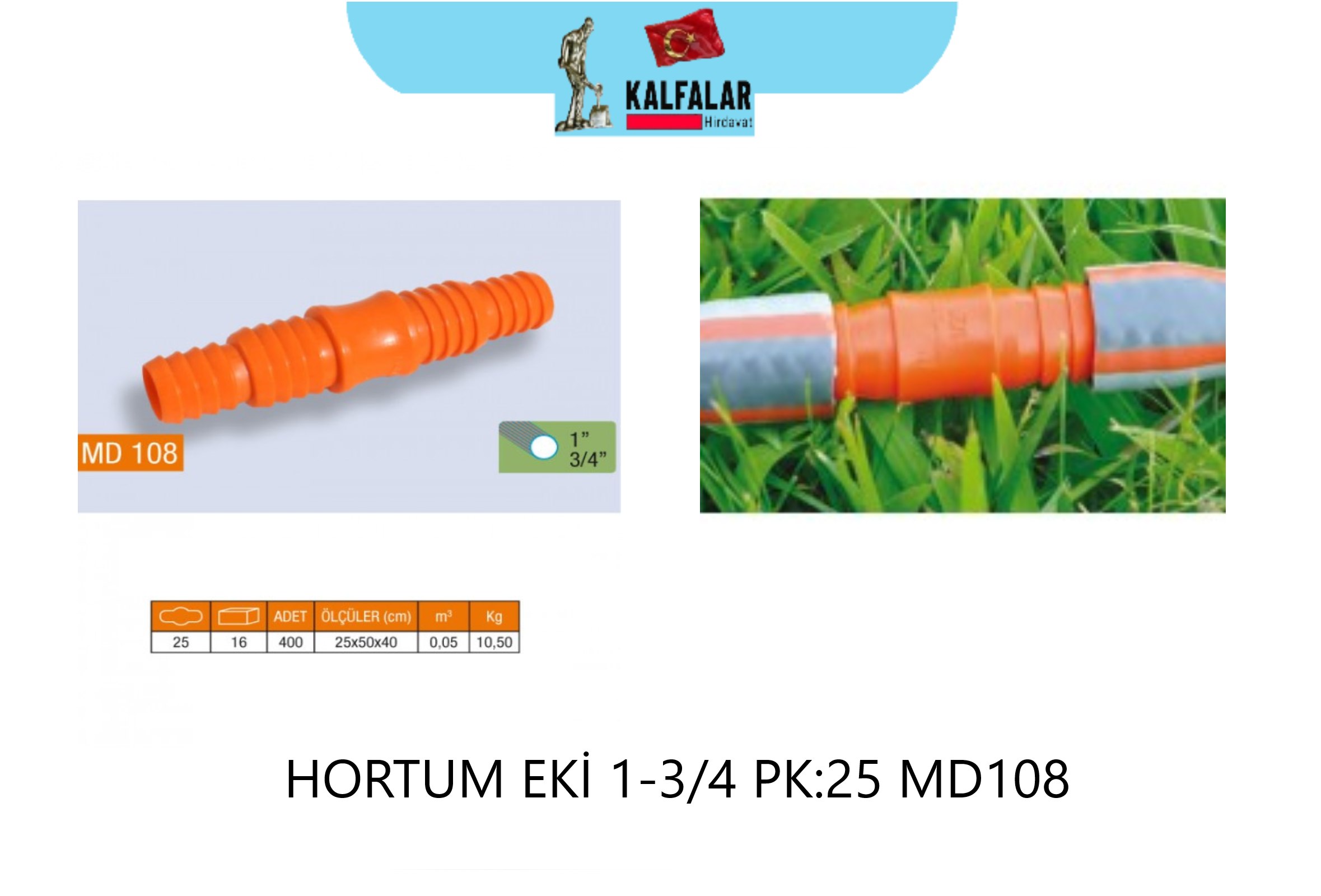 HORTUM EKİ 1-3/4 PK:25 KODMD108