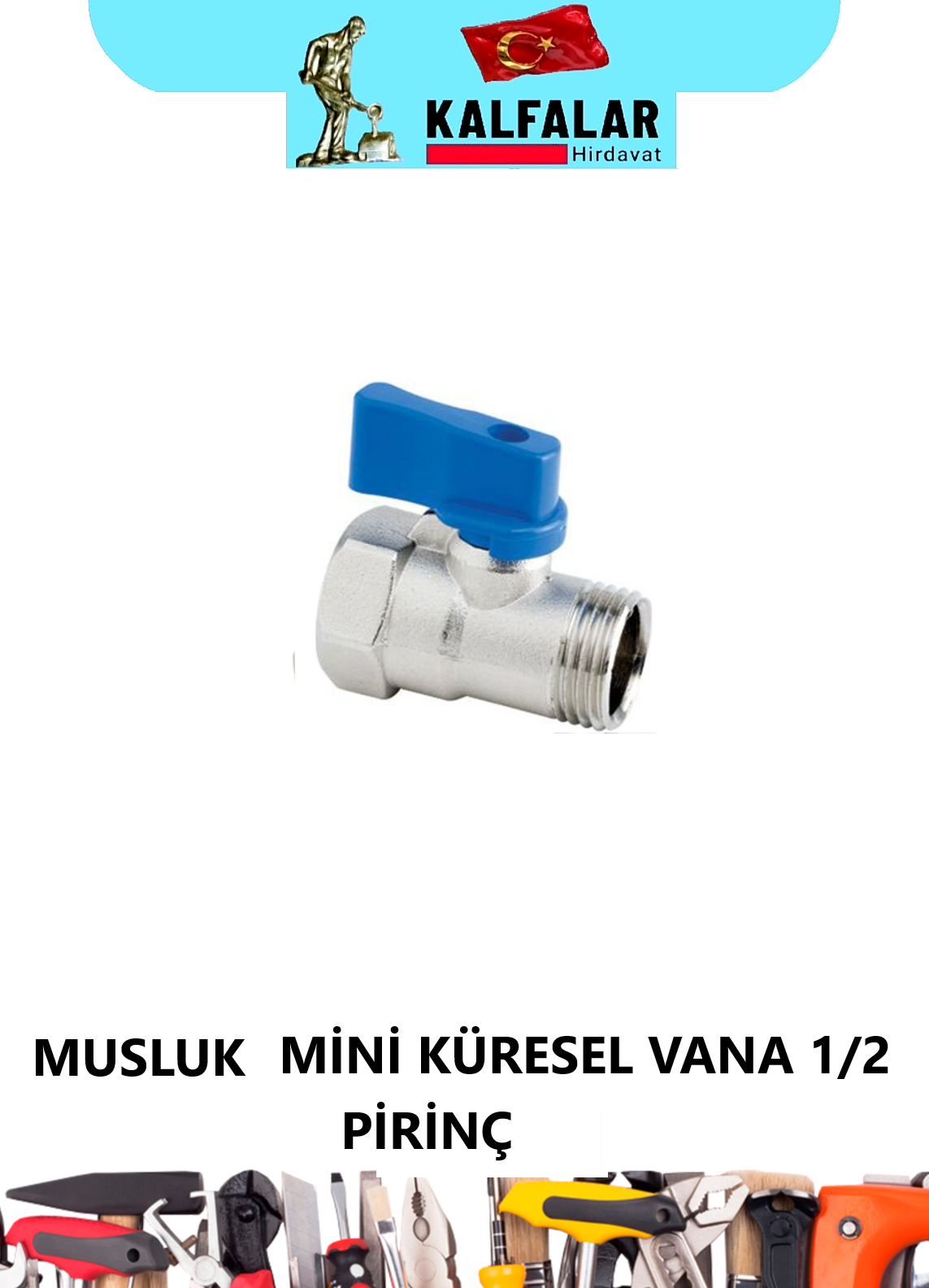 MUSLUK MİNİ KÜRESEL VANA 1/2 PİRİNÇ