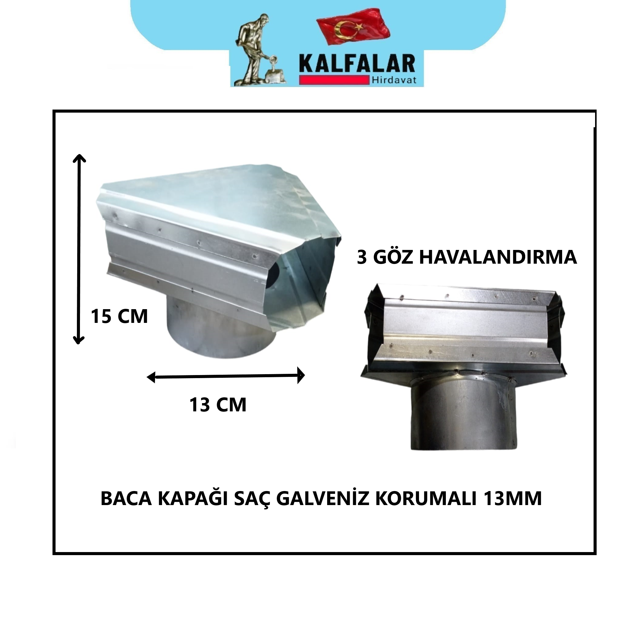 BACA KAPAĞI SAÇ GALVENİZ KORUMALI 13 MM 3 GÖZLÜ