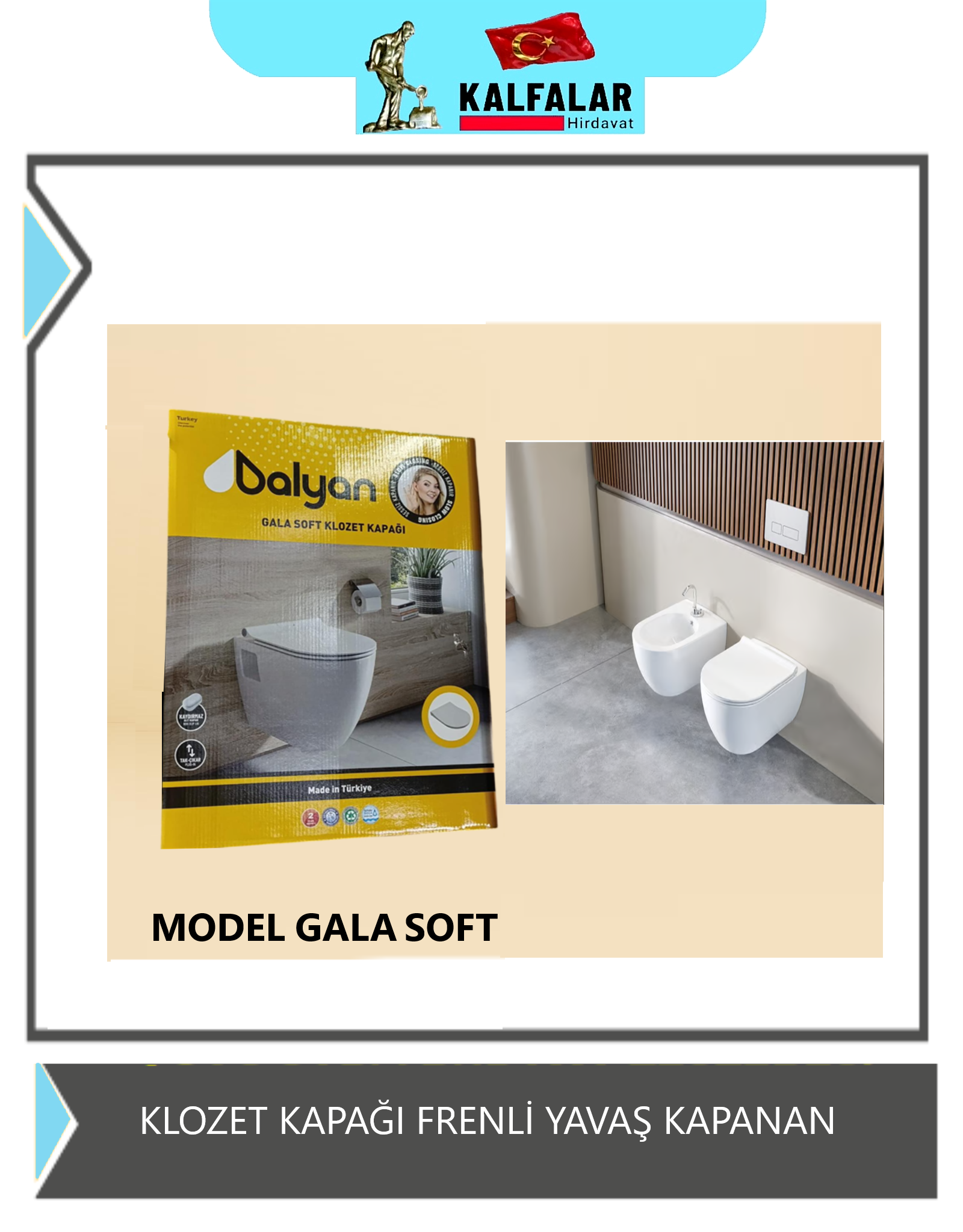 KLOZET KAPAK DALYAN FRENLİ MODEL GALA SOFT