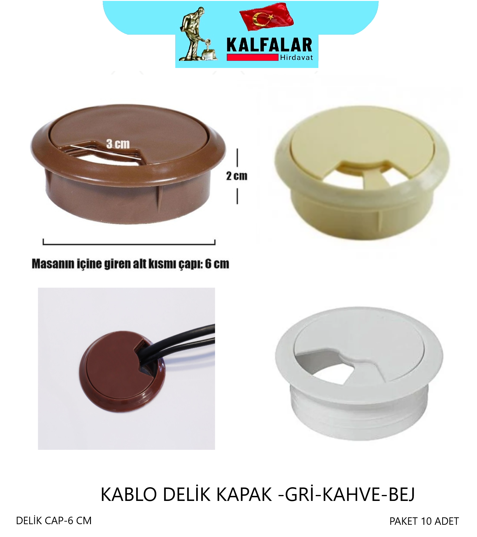 KABLO KAPAK MASA VB DELİK CAP 6 CM YÜKSEKLİK 2 CM GRİ-KAHVE-BEJ